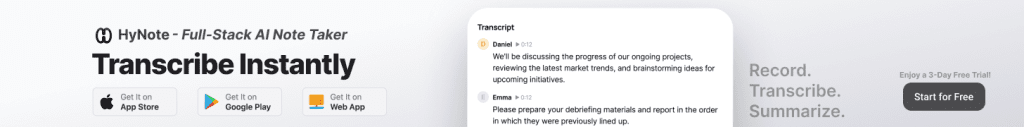 HyNote AI to record, transcribe, and summarize for you.